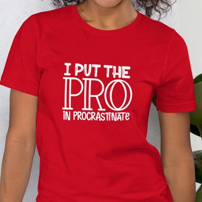 I put the pro in procrastinate Shirt