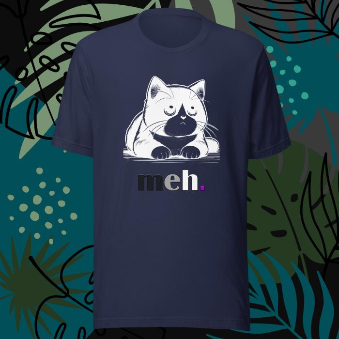 Asexual Cat Shirt Meh