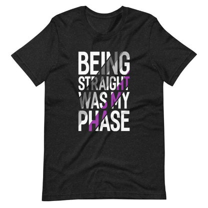 Asexual Being Straight Was My Phase Shirt