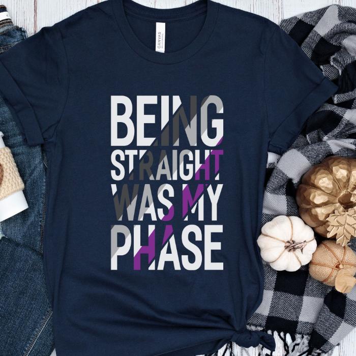 Asexual Being Straight Was My Phase Shirt