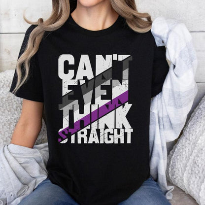 Asexual Shirt Can't Even Think Straight