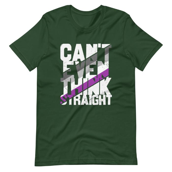 Asexual Shirt Can't Even Think Straight