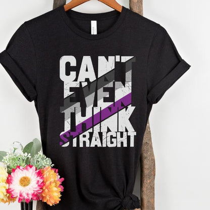 Asexual Shirt Can't Even Think Straight