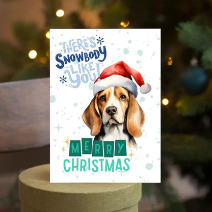 Beagle Printable Christmas Card There's Snowbody Like You