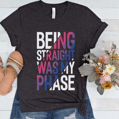 Bisexual Being Straight Was My Phase Shirt