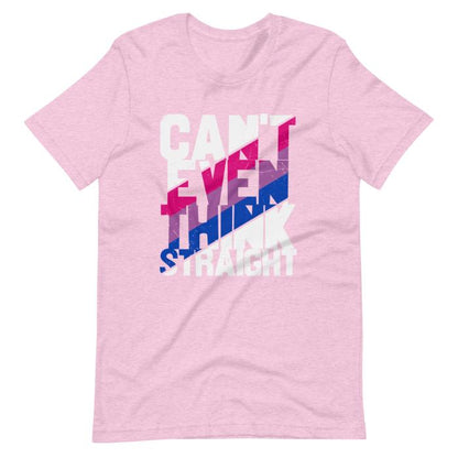 Bisexual Shirt Can't Even Think Straight