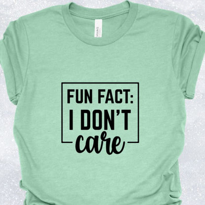 Fun Fact I Don't Care Shirt