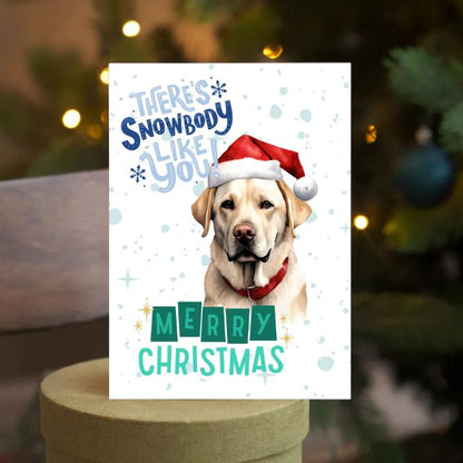 Labrador Printable Christmas Card There's Snowbody Like You