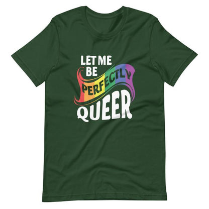 Pride Shirt Let Me Be Perfectly Queer