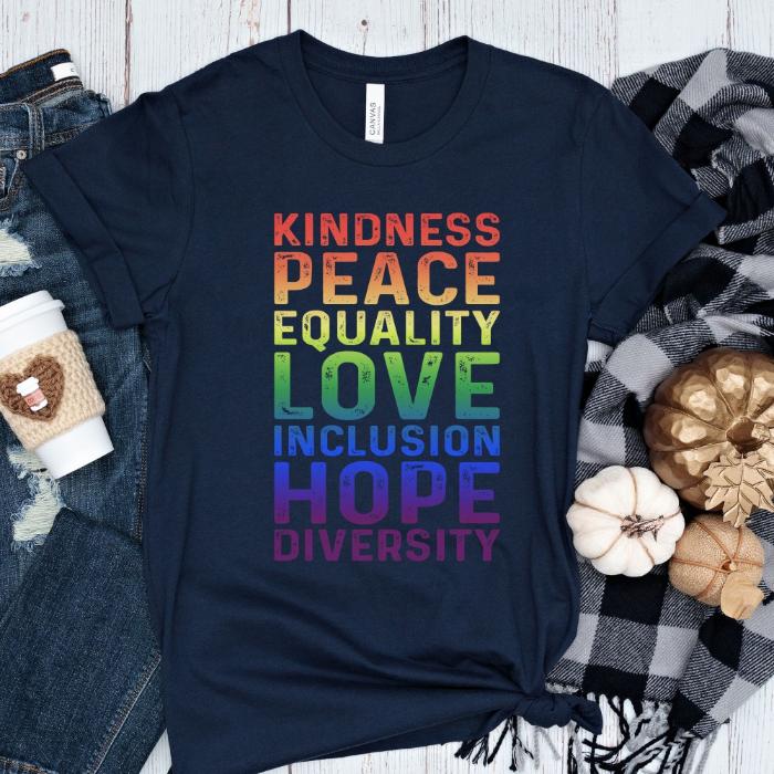 Diversity Shirt - Kindness Peace Equality Love Inclusion Hope Diversity