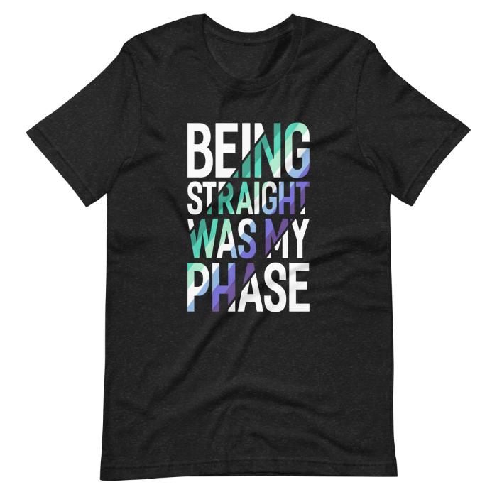 MLM Being Straight Was My Phase Shirt