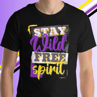 Nonbinary Shirt Stay Wild Free Spirit