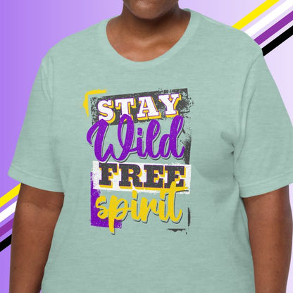 Nonbinary Shirt Stay Wild Free Spirit