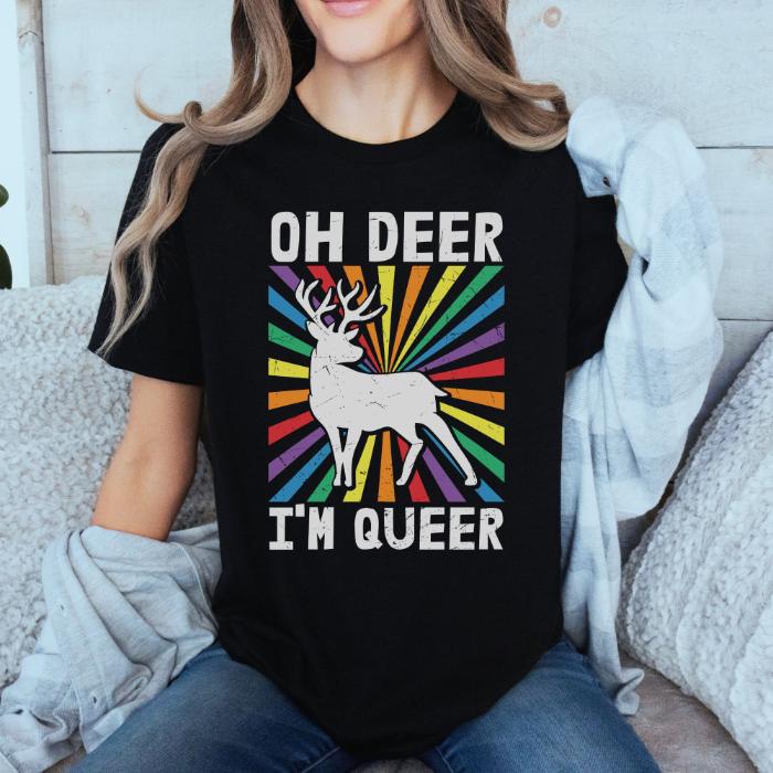 Oh Deer I'm Queer LGBTQ Shirt