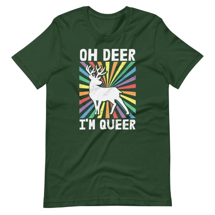 Oh Deer I'm Queer LGBTQ Shirt