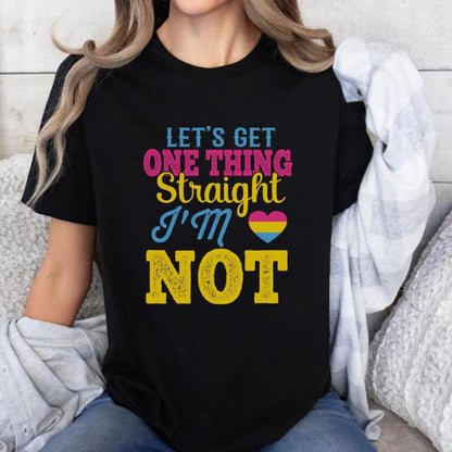 Pansexual Lets Get One Thing Straight Shirt