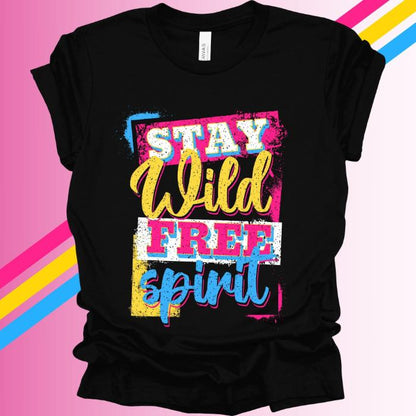 Pansexual Shirt Stay Wild Free Spirit