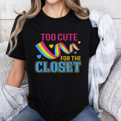 Pansexual Shirt To Cute For The Closet