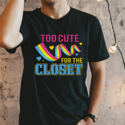 Pansexual Shirt To Cute For The Closet