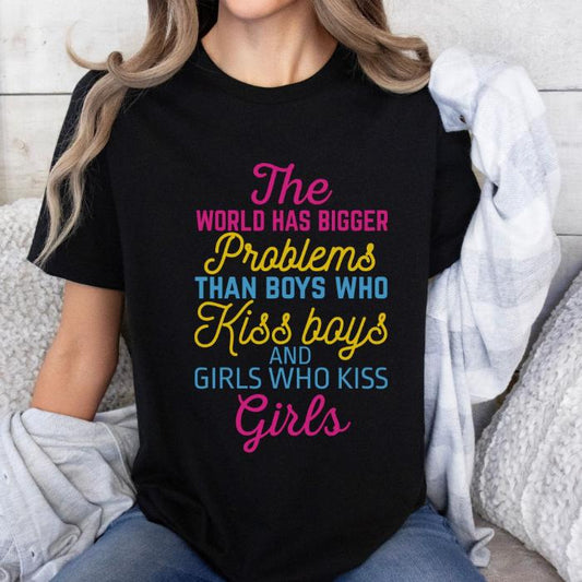 Pansexual Shirt The World Has Bigger Problems