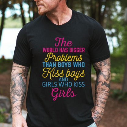 Pansexual Shirt The World Has Bigger Problems