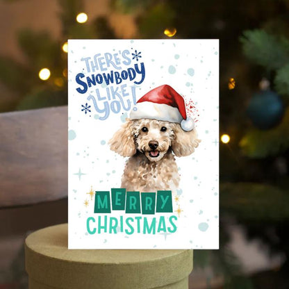 Poodle Printable Christmas Card There's Snowbody Like You