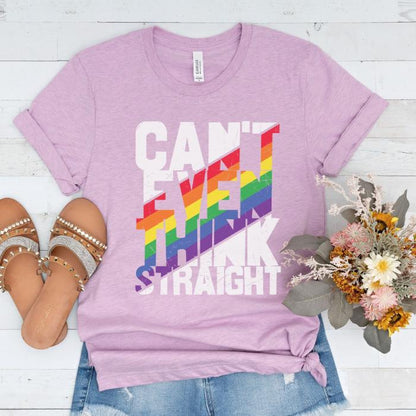 Can't Even Think Straight LGBTQ Shirt