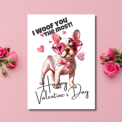 Printable French Bulldog Valentine's Card I Woof You The Most