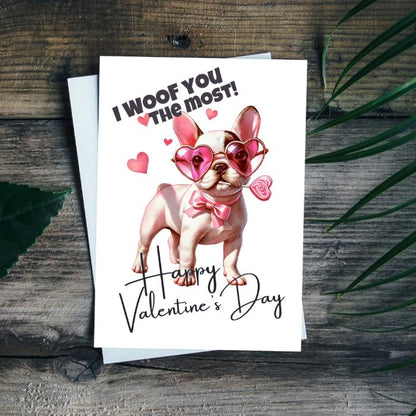 Printable French Bulldog Valentine's Card I Woof You The Most