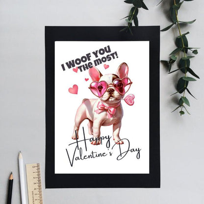 Printable French Bulldog Valentine's Card I Woof You The Most