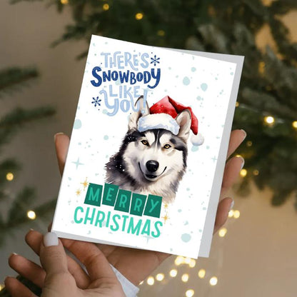 Siberian Husky Printable Christmas Card There's Snowbody Like You