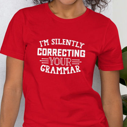 I'm silently correcting your grammar Shirt