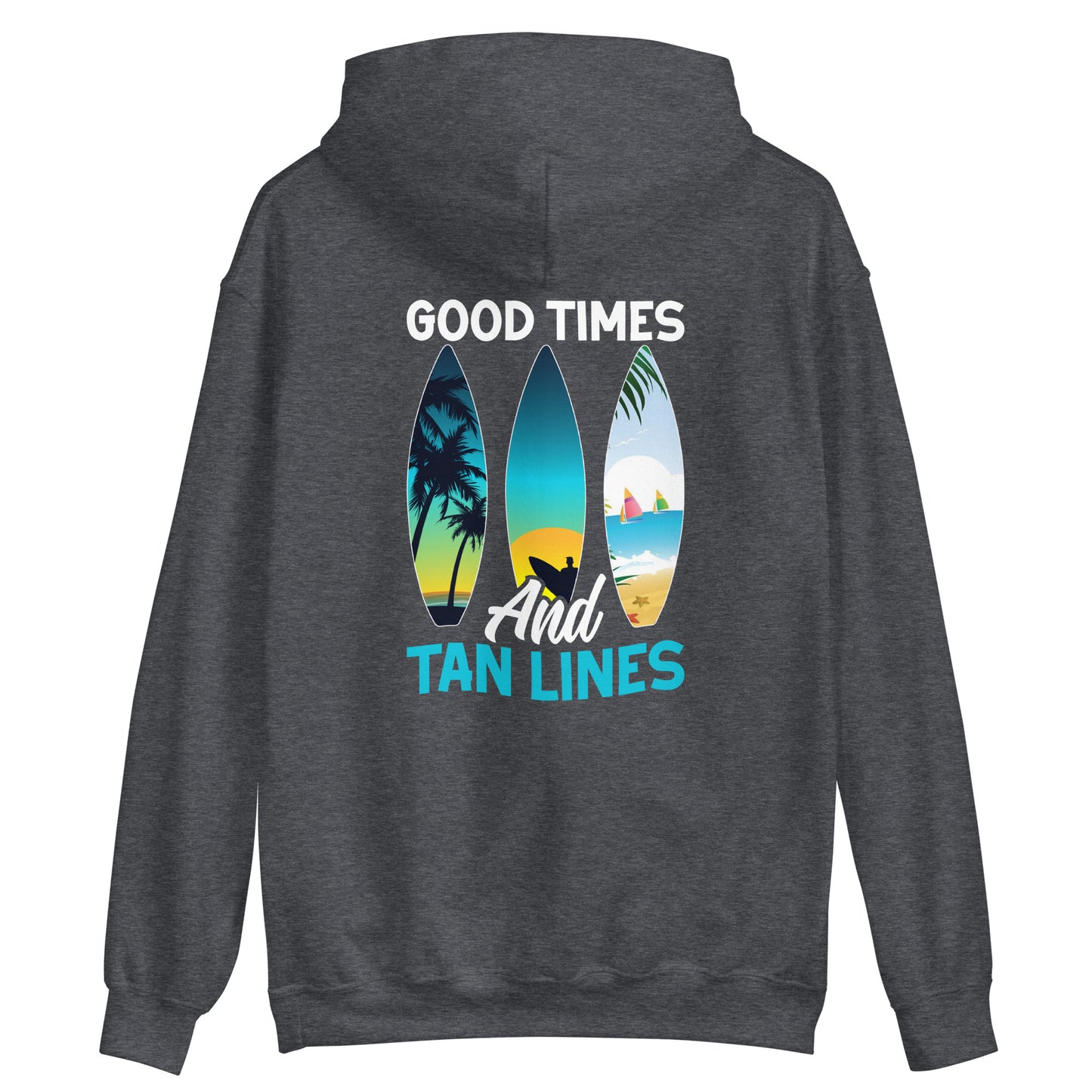 Surfing Hoodie Good Times And Tan Lines