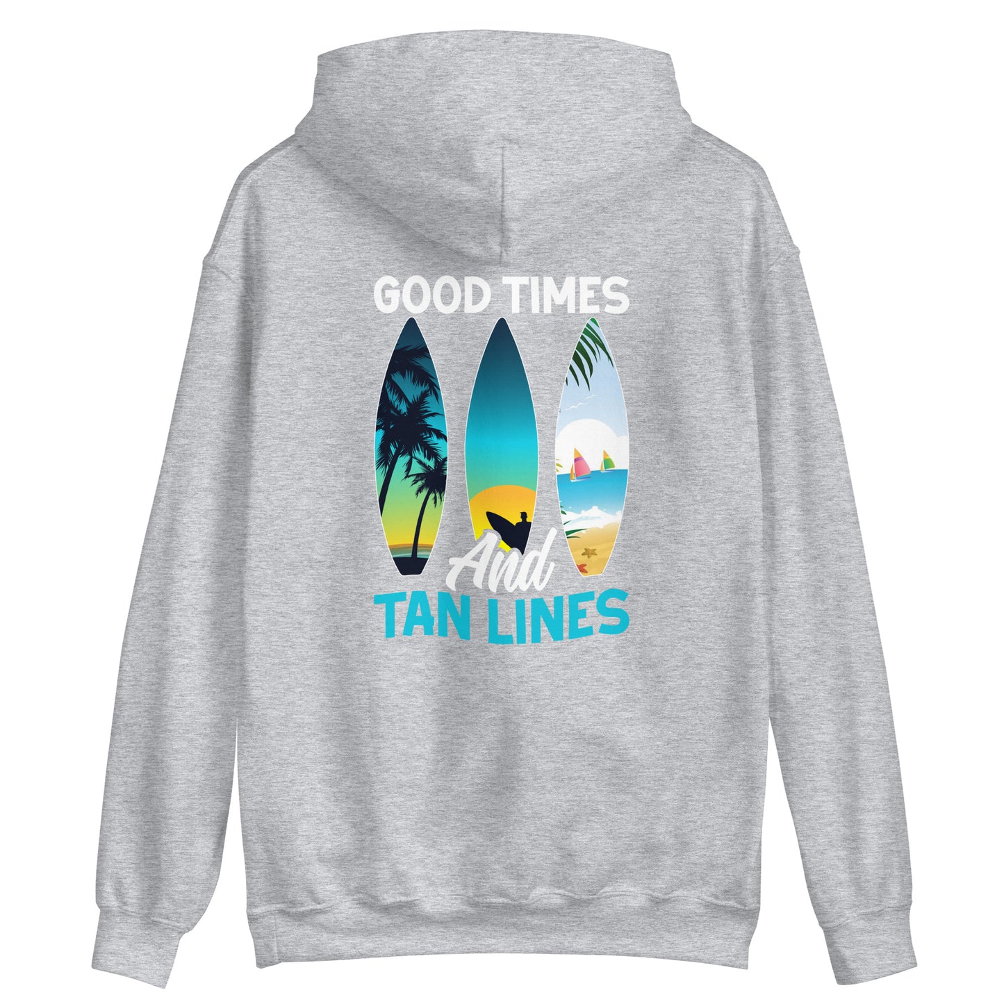 Surfing Hoodie Good Times And Tan Lines