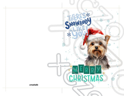 Yorkshire Terrier Printable Christmas Card There's Snowbody Like You