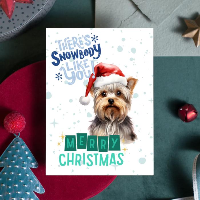 Yorkshire Terrier Printable Christmas Card There's Snowbody Like You