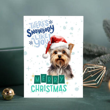 Yorkshire Terrier Printable Christmas Card There's Snowbody Like You