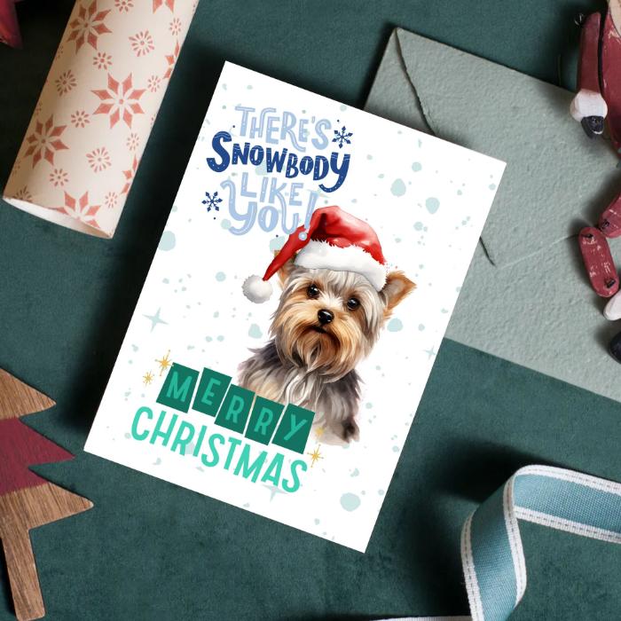 Yorkshire Terrier Printable Christmas Card There's Snowbody Like You