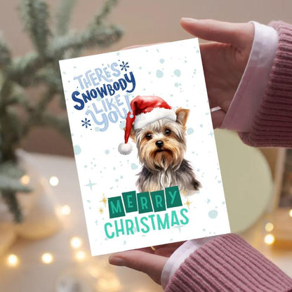 Yorkshire Terrier Printable Christmas Card There's Snowbody Like You