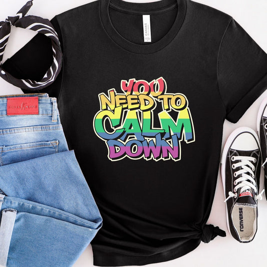 Pride Shirt You Need To Calm Down