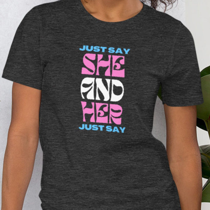 Trans Pride Shirt Just Say She And Her