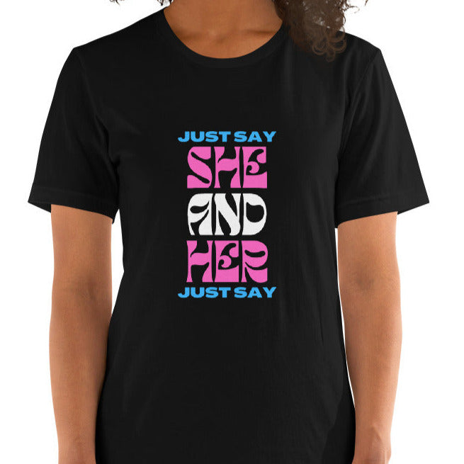 Trans Pride Shirt Just Say She And Her