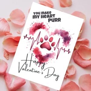 Valentine's card with "You Make My Heart Purr" text, pink paw print, and heartbeat line. Surrounded by rose petals, conveying love and affection.