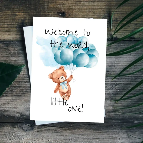 Sweet watercolor illustration of a teddy bear with blue balloons, celebrating a new baby with the message, "Welcome to the world!"