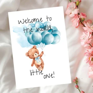 Watercolor card featuring a teddy bear with blue balloons and the message, "Welcome to the world, little one!"