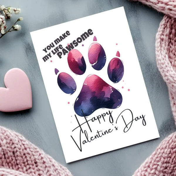 Cute Valentine's Day card with a dog paw design and the message "You Make My Life Pawsome." Ideal for dog owners!