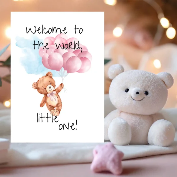 Watercolor illustration of a teddy bear with pink balloons, saying, "Welcome to the world, little one!" for a new baby card.