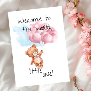 Sweet teddy bear card adorned with pink balloons, featuring the message, "Welcome to the world, little one!" in watercolor style.