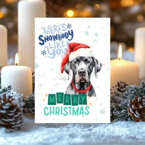 Printable Great Dane Christmas card with red Santa hat, snowy background, and the message “There’s snowbody like you!”