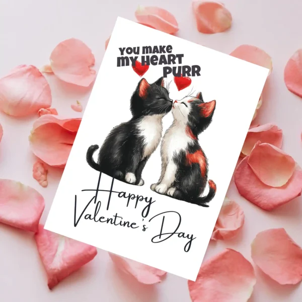 A cute Valentine card shows two black and white kittens kissing, accompanied by the phrase, "You Make My Heart Purr."